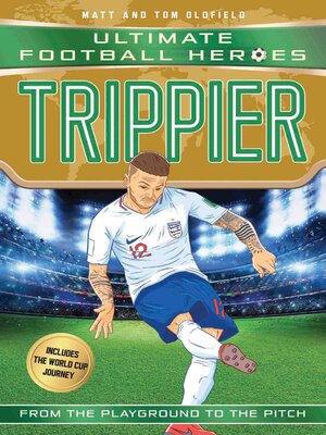 cover image of Trippier (Ultimate Football Heroes--International Edition)--includes the World Cup Journey!